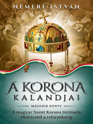 cover image of A korona kalandjai – Második könyv